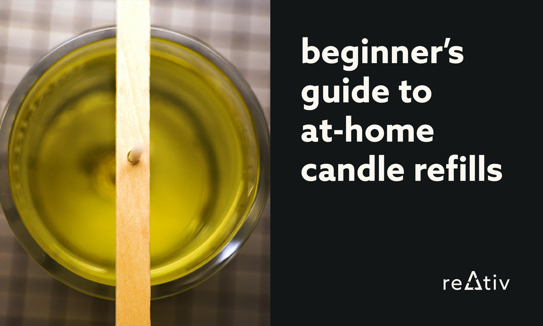 Beginner’s Guide to At-Home Candle Refills