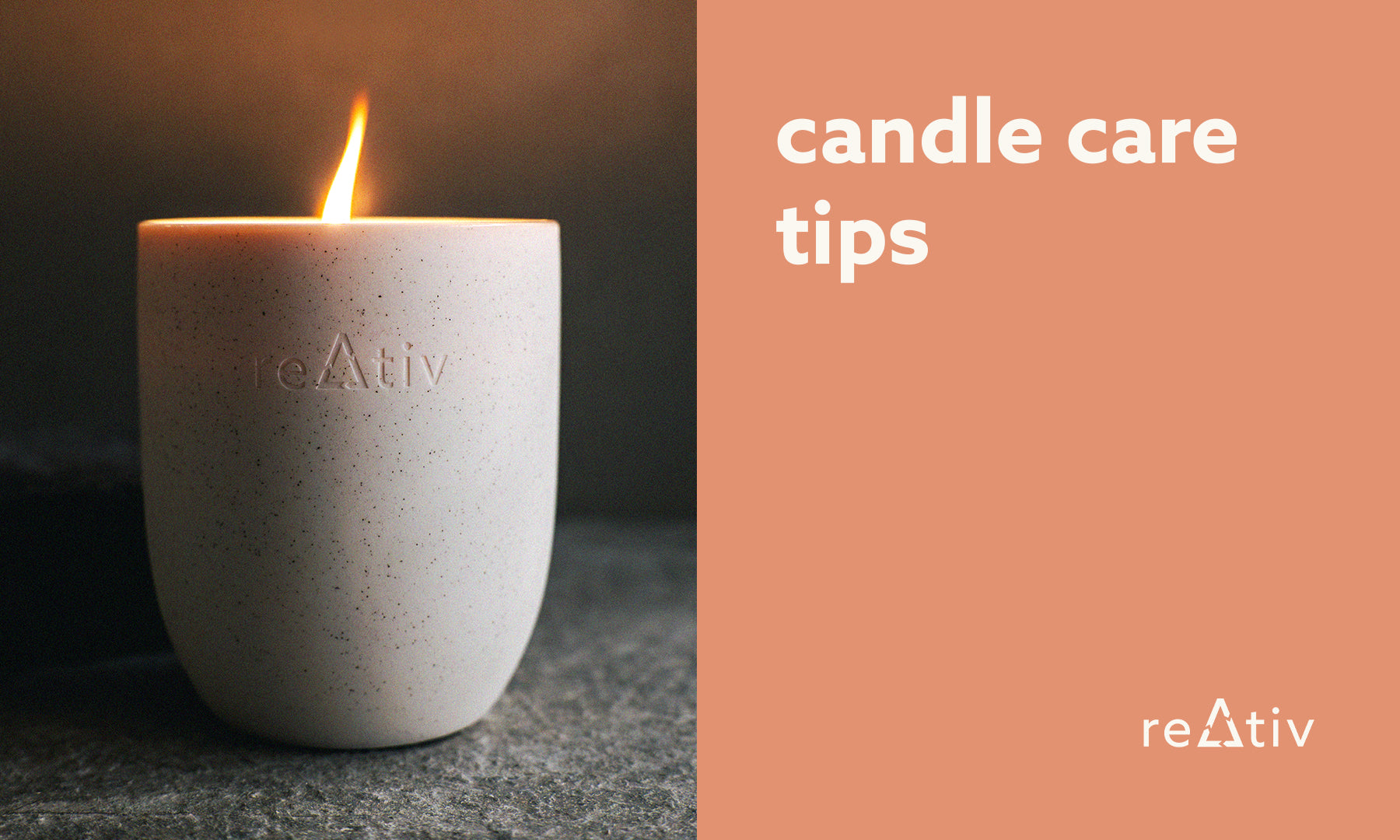 reativ | Candle Care Tips: How To Make Your Candle Last Longer