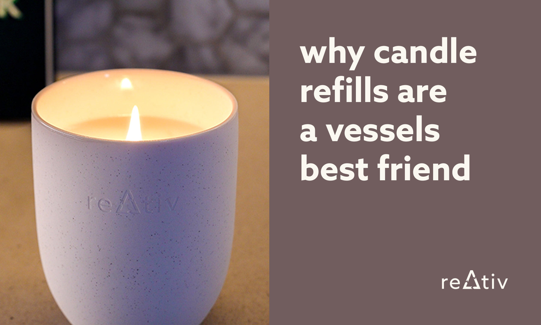 Why Candle Refills Are A Vessels Best Friend