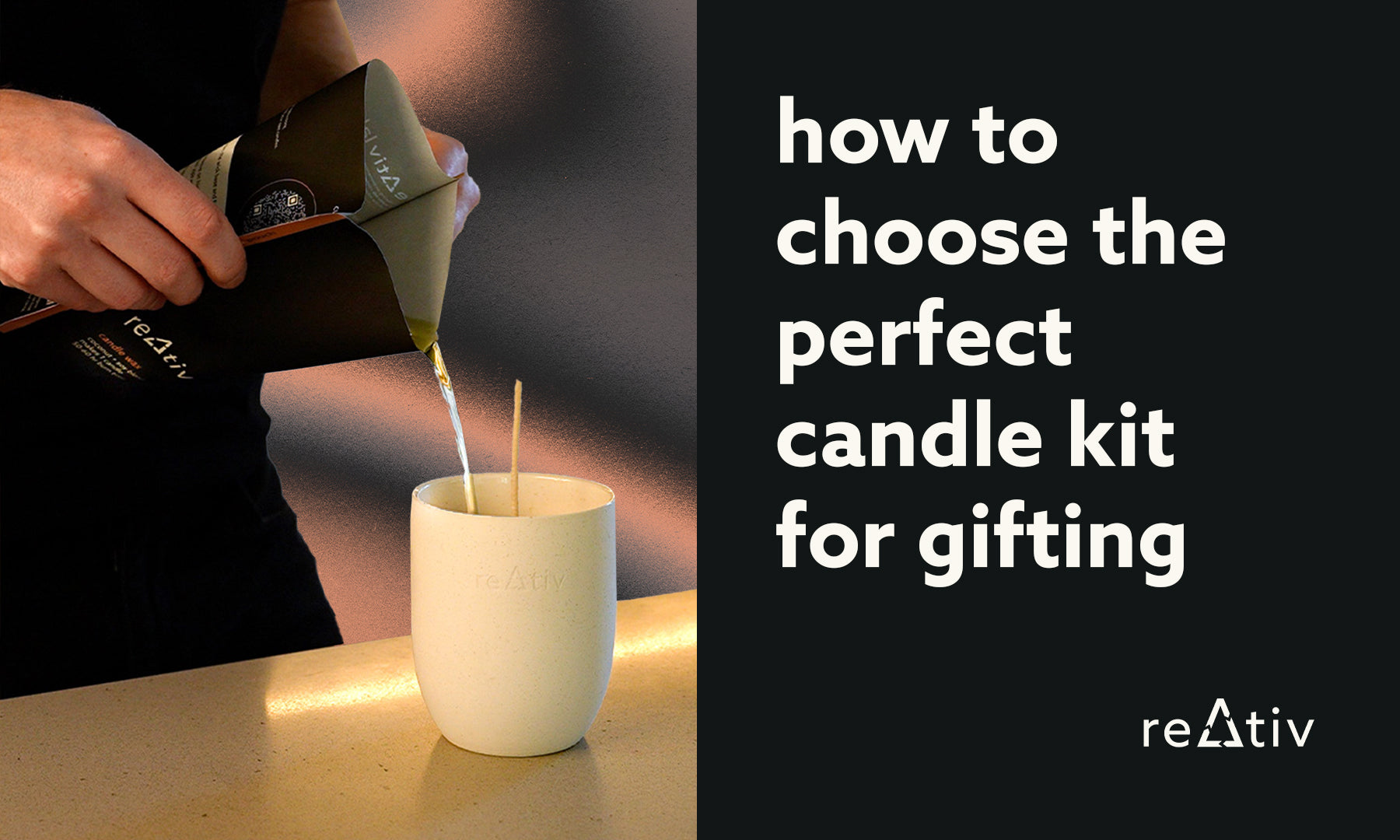 reativ | How to Choose the Perfect Candle Kit for Gifting